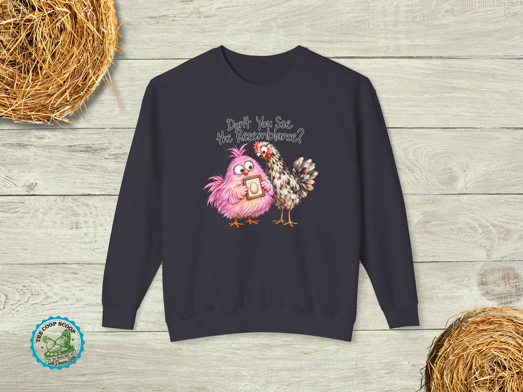 Don't You See the Resemblance Chicken Sweatshirt, Funny Chicken Lover Gift, Chicken Mom Sweater, Backyard Hen Crewneck