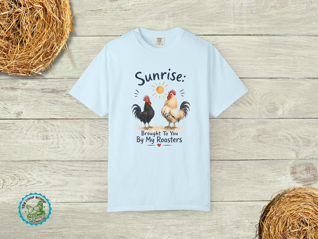 Sunrise Brought to You by My Roosters Shirt, Funny Rooster Lover Tee, Chicken Keeper Gift, Farm Life T-Shirt, Backyard Flock Shirt
