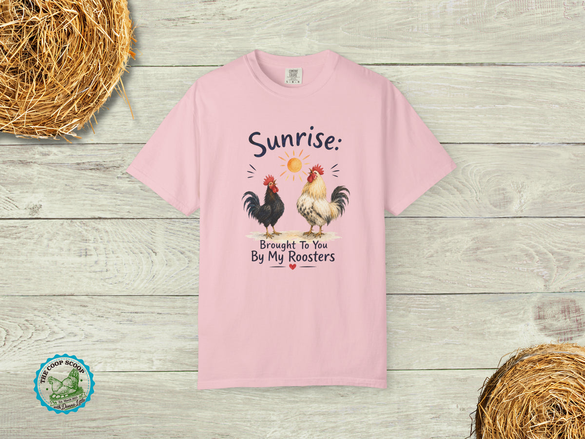 Sunrise Brought to You by My Roosters Shirt, Funny Rooster Lover Tee, Chicken Keeper Gift, Farm Life T-Shirt, Backyard Flock Shirt