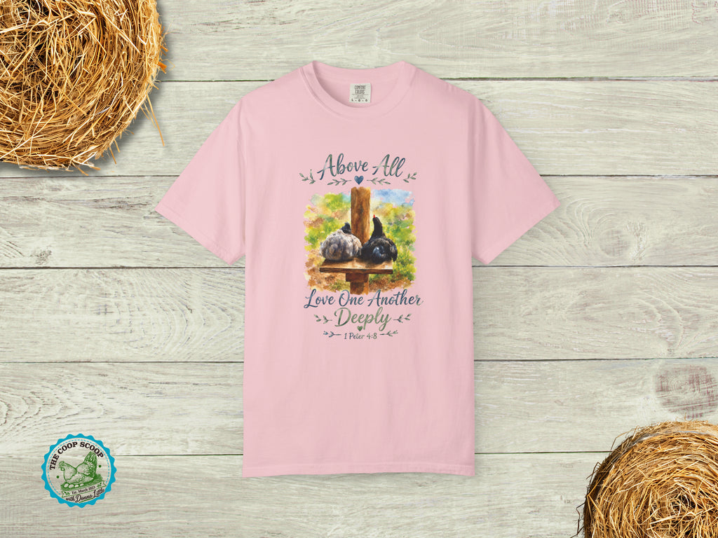 Above All Love One Another Deeply Chicken Shirt, 1 Peter 4:8 Christian Chicken Tee, Faith Farm Shirt, Chicken Lover Gift
