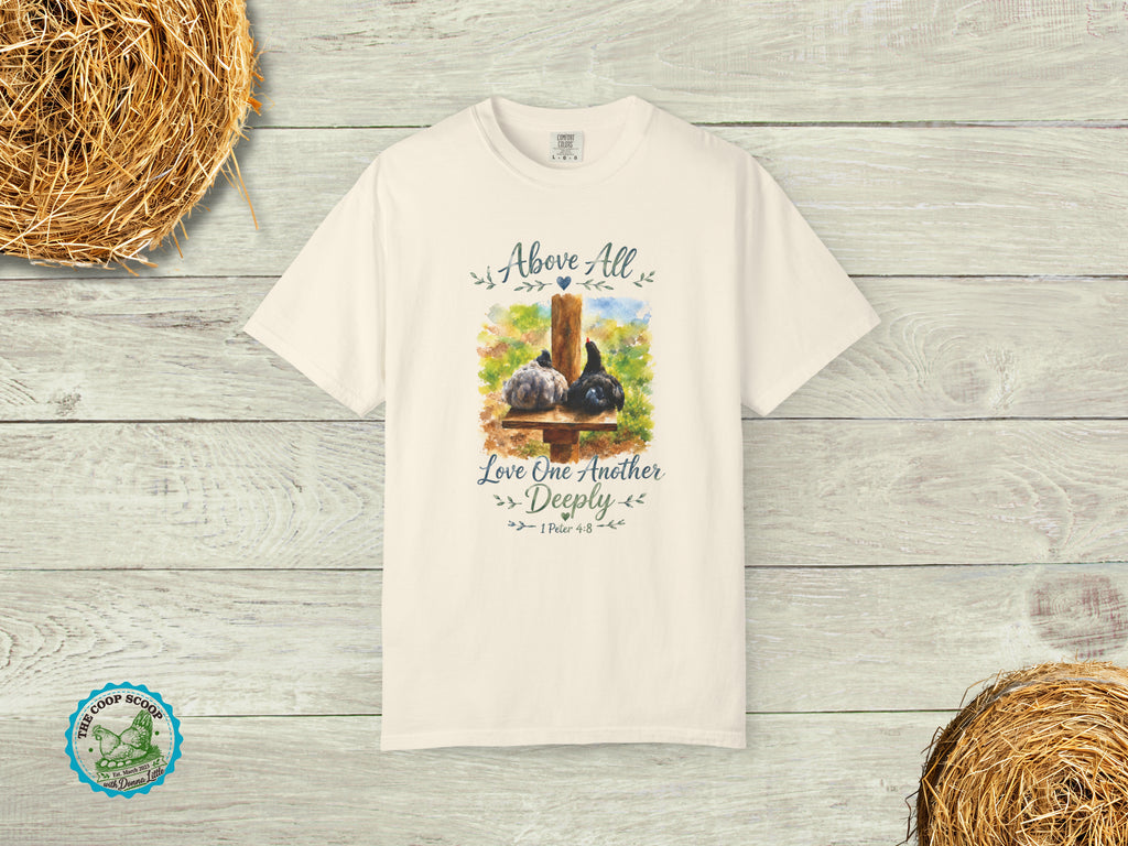 Above All Love One Another Deeply Chicken Shirt, 1 Peter 4:8 Christian Chicken Tee, Faith Farm Shirt, Chicken Lover Gift