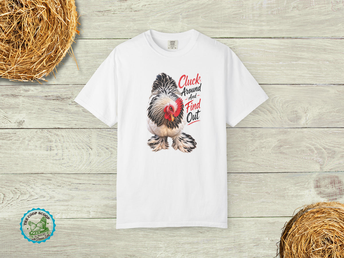 Cluck Around and Find Out Chicken Shirt, Funny Chicken Lover Tee, Chicken Mom Gift, Backyard Hen Shirt, Farm Life T-Shirt