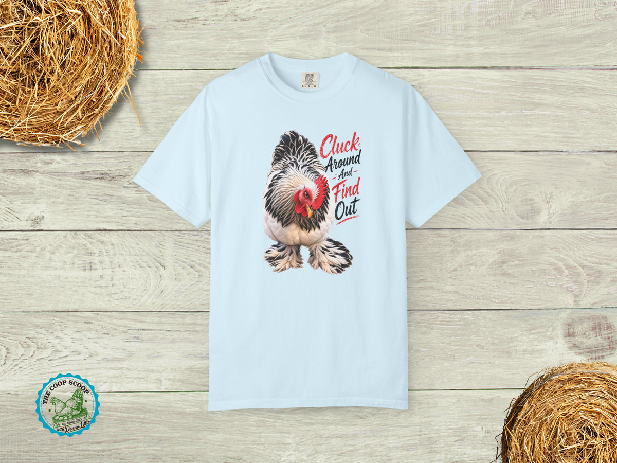 Cluck Around and Find Out Chicken Shirt, Funny Chicken Lover Tee, Chicken Mom Gift, Backyard Hen Shirt, Farm Life T-Shirt
