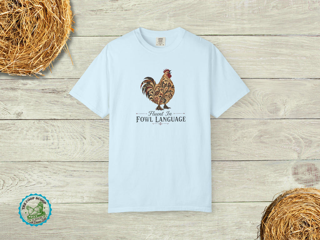 Fluent in Fowl Language Chicken Shirt, Funny Chicken Lover Tee, Rooster Shirt, Chicken Mom Gift, Farmhouse Poultry T-Shirt
