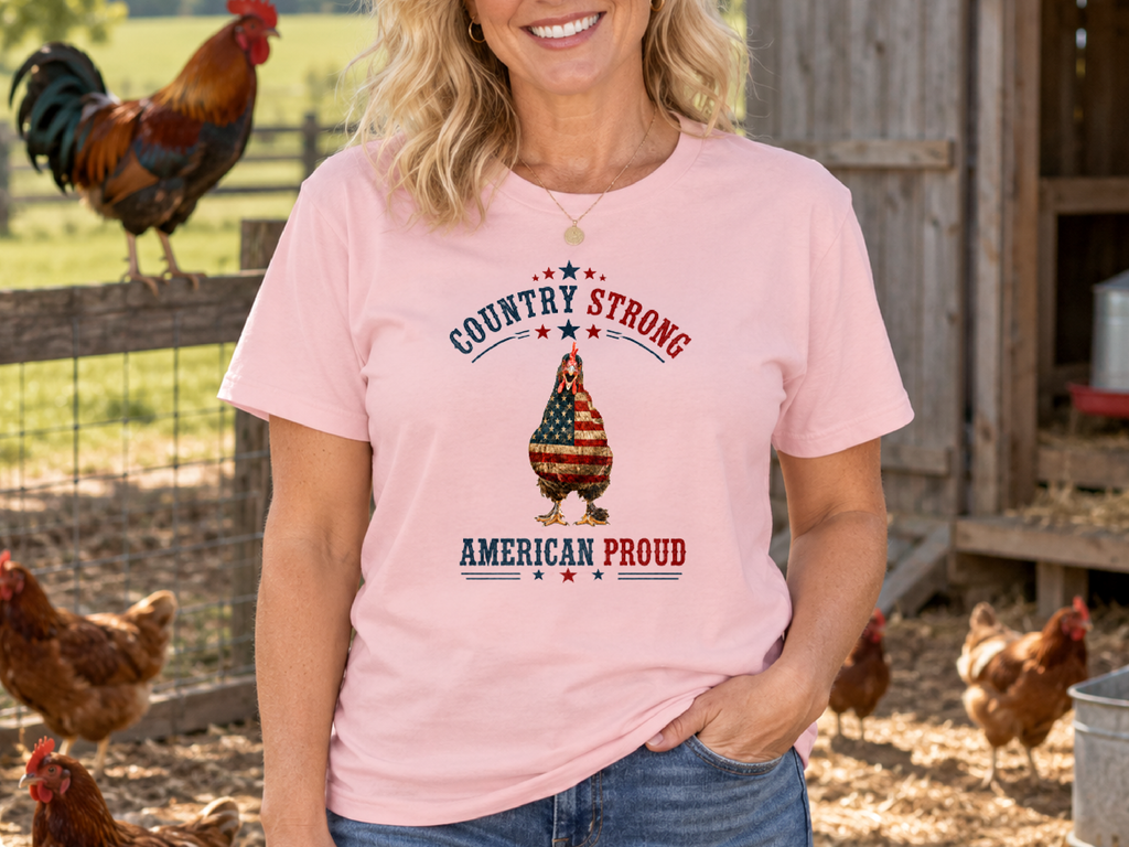 Country Strong American Proud Chicken Shirt, Patriotic Chicken Lover Tee, 4th of July Farm Shirt, Chicken Mom Gift