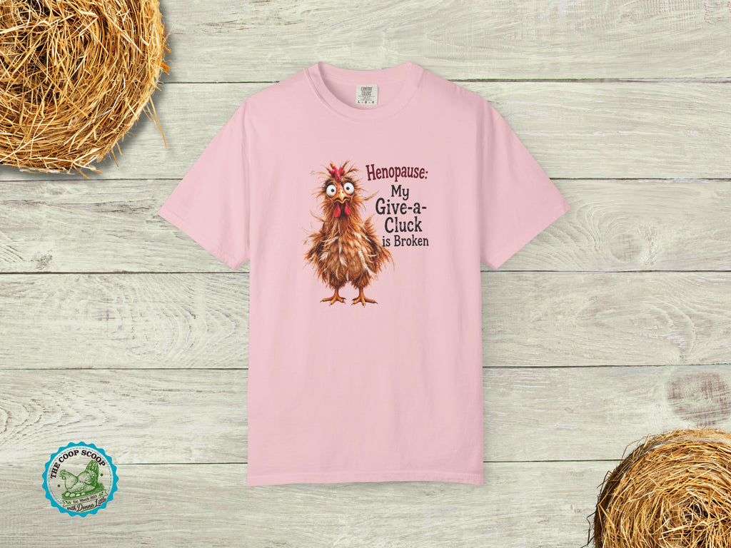 Henopause Chicken Shirt, My Give a Cluck Is Broken Tee, Funny Menopause Chicken Shirt, Chicken Mom Gift, Sassy Hen T-Shirt