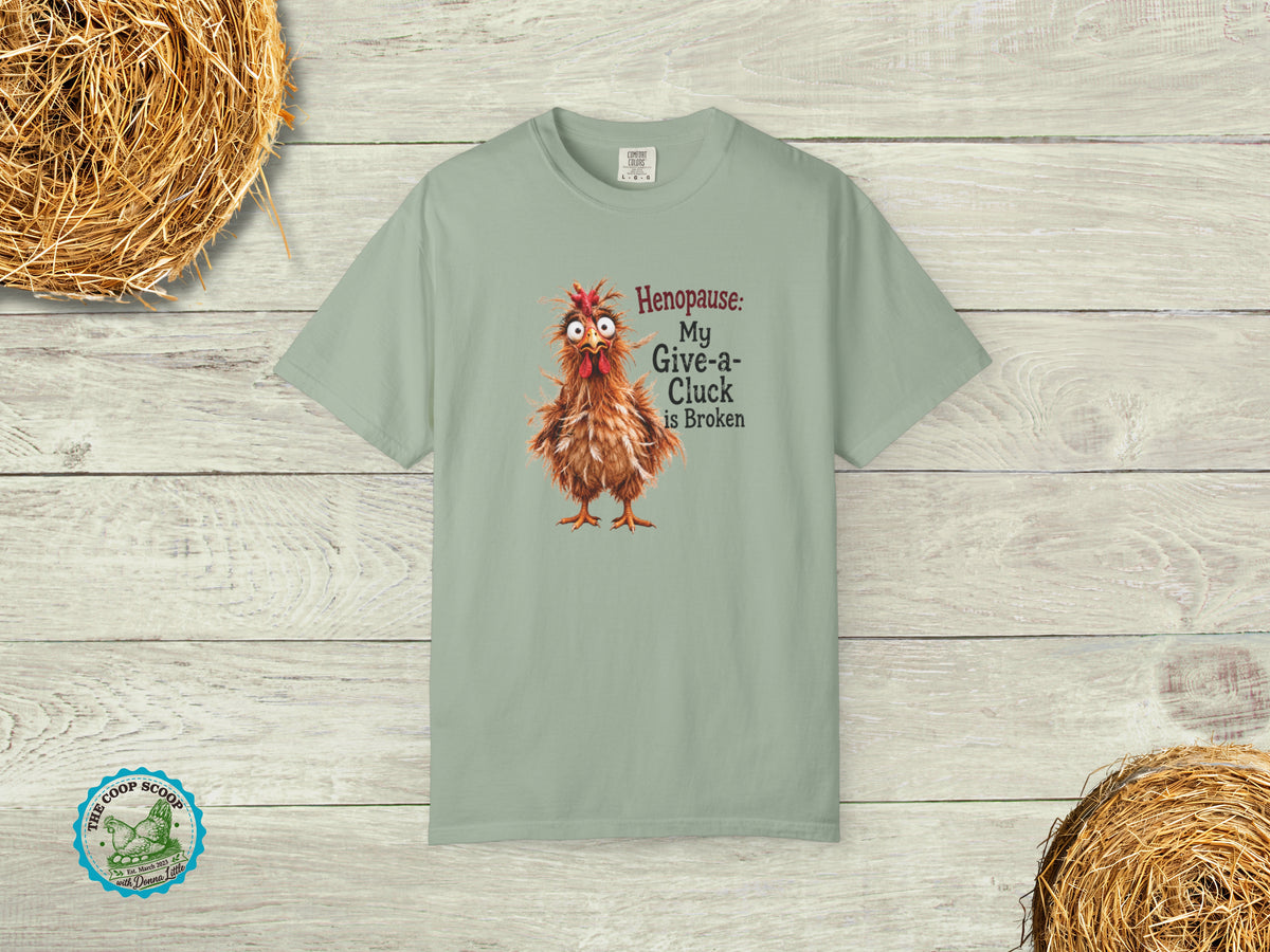 Henopause Chicken Shirt, My Give a Cluck Is Broken Tee, Funny Menopause Chicken Shirt, Chicken Mom Gift, Sassy Hen T-Shirt