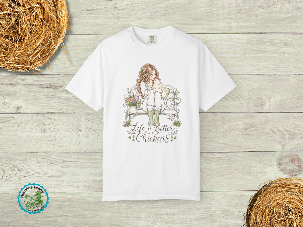 Life Is Better With Chickens Shirt, Chicken Lover Tee, Chicken Mom Gift, Farmhouse Hen Shirt, Backyard Chicken T-Shirt