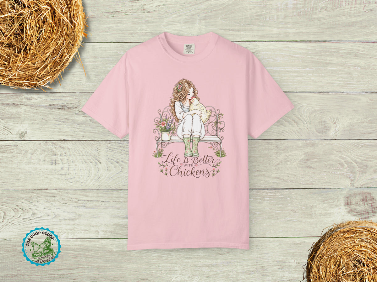 Life Is Better With Chickens Shirt, Chicken Lover Tee, Chicken Mom Gift, Farmhouse Hen Shirt, Backyard Chicken T-Shirt
