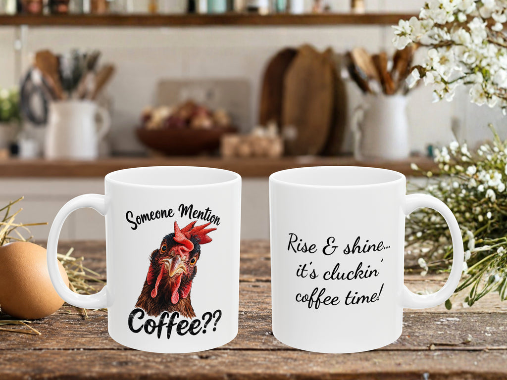 Personalized Chicken Coffee Mug, Someone Mention Coffee Mug, Custom Text Chicken Lover Gift, Funny Farmhouse Coffee Cup
