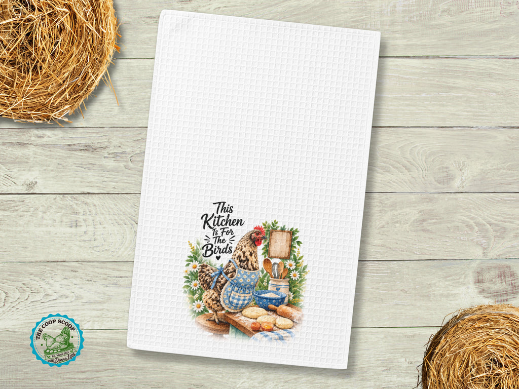 Funny Chicken Kitchen Towel, This Kitchen Is For The Birds, Farmhouse Hen Tea Towel, Chicken Lover Gift, Rustic Kitchen Decor