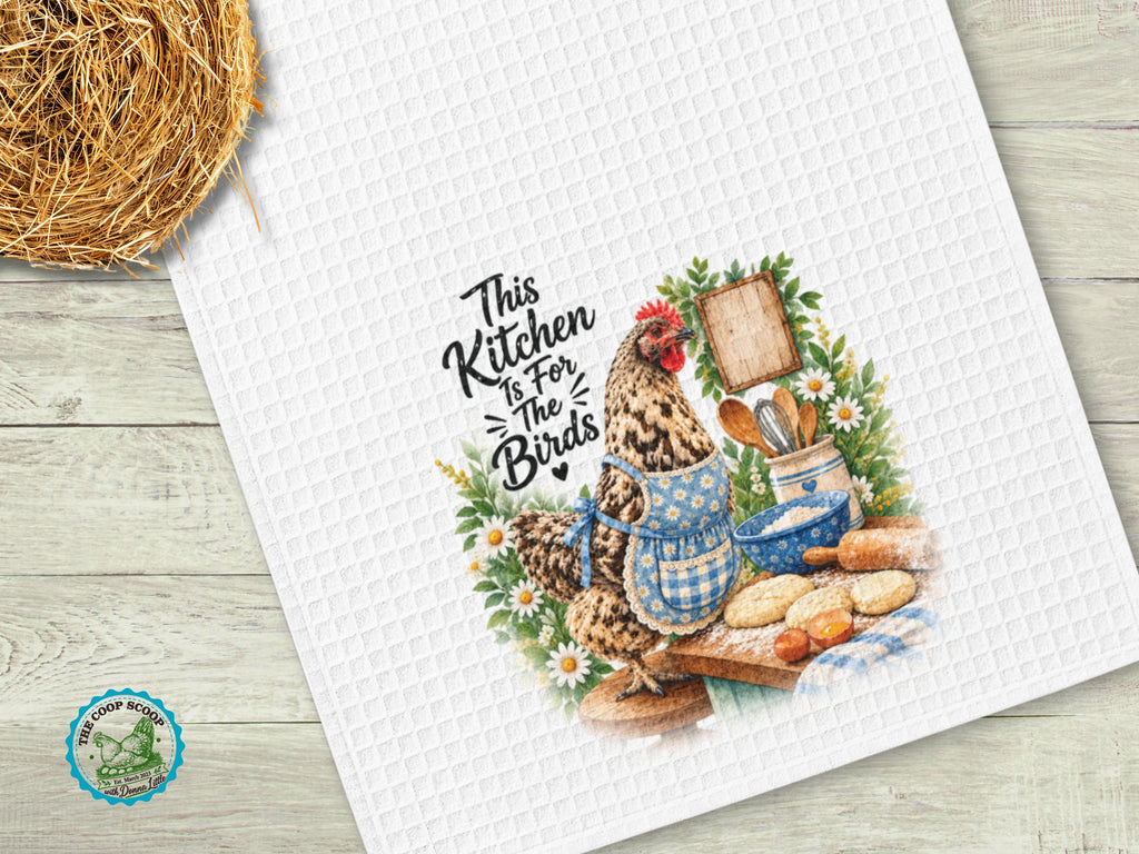 Funny Chicken Kitchen Towel, This Kitchen Is For The Birds, Farmhouse Hen Tea Towel, Chicken Lover Gift, Rustic Kitchen Decor