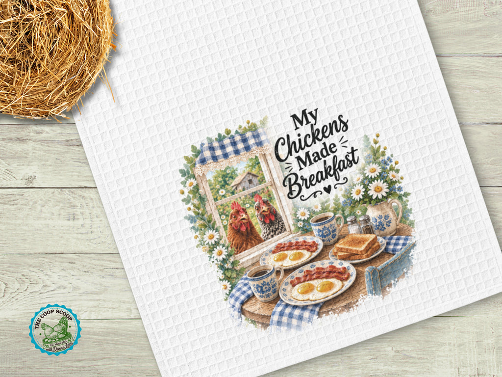 Funny Chicken Kitchen Towel, My Chickens Made Breakfast, Farmhouse Hen Tea Towel, Chicken Lover Gift, Country Kitchen Decor