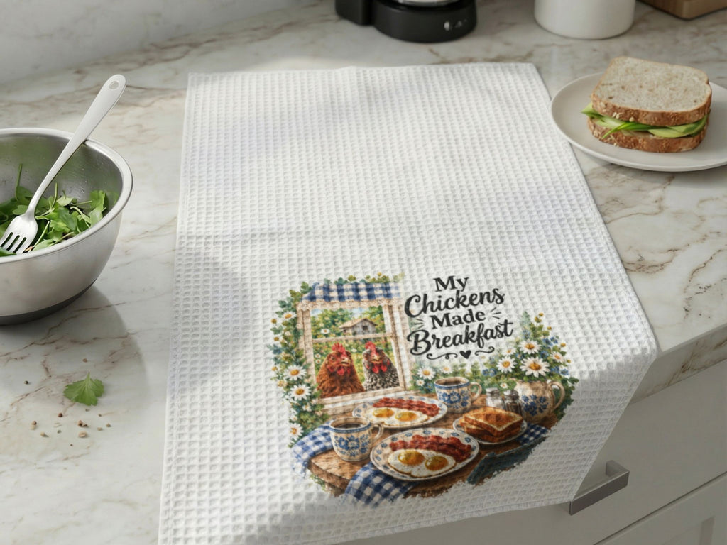Funny Chicken Kitchen Towel, My Chickens Made Breakfast, Farmhouse Hen Tea Towel, Chicken Lover Gift, Country Kitchen Decor