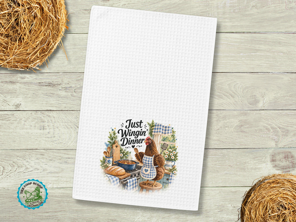 Funny Chicken Kitchen Towel, Just Winging Dinner, Farmhouse Hen Tea Towel, Chicken Lover Gift, Rustic Country Kitchen Decor