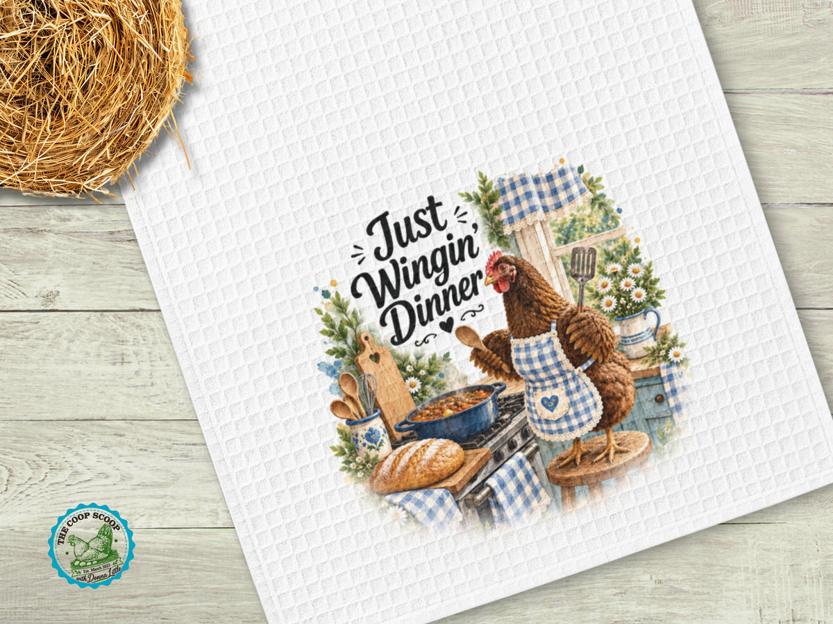 Funny Chicken Kitchen Towel, Just Winging Dinner, Farmhouse Hen Tea Towel, Chicken Lover Gift, Rustic Country Kitchen Decor