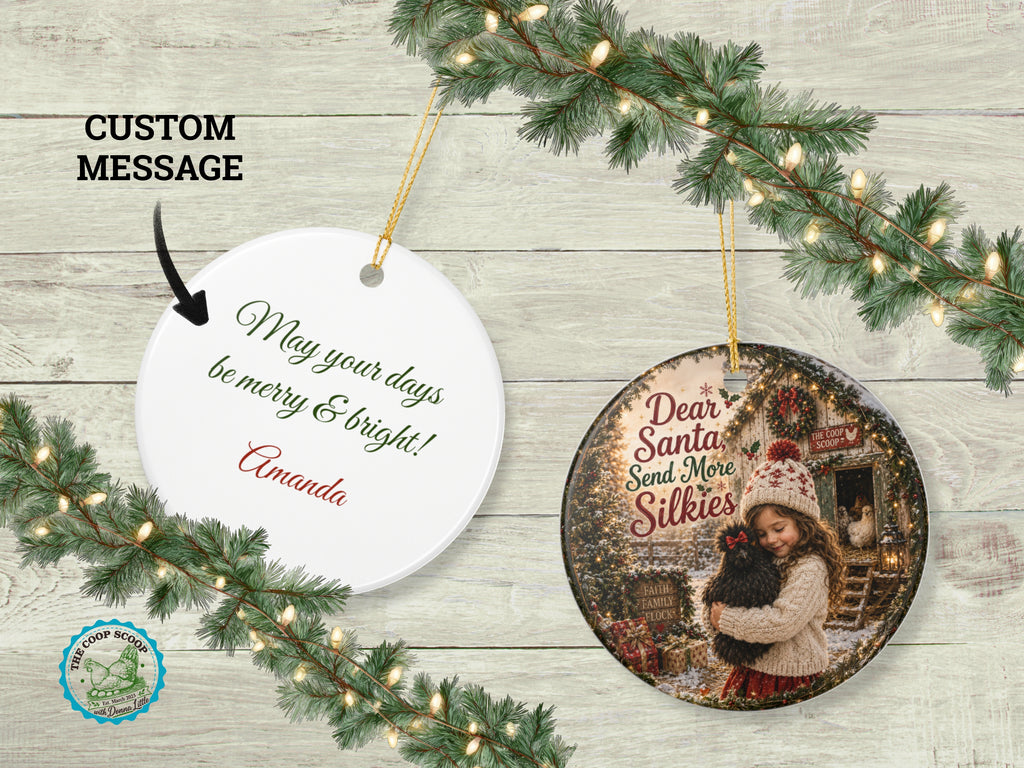 Dear Santa Send More Silkies Chicken Christmas Ornament, Silkie Lover Gift, Farmhouse Holiday Decor, Personalized Xmas Message