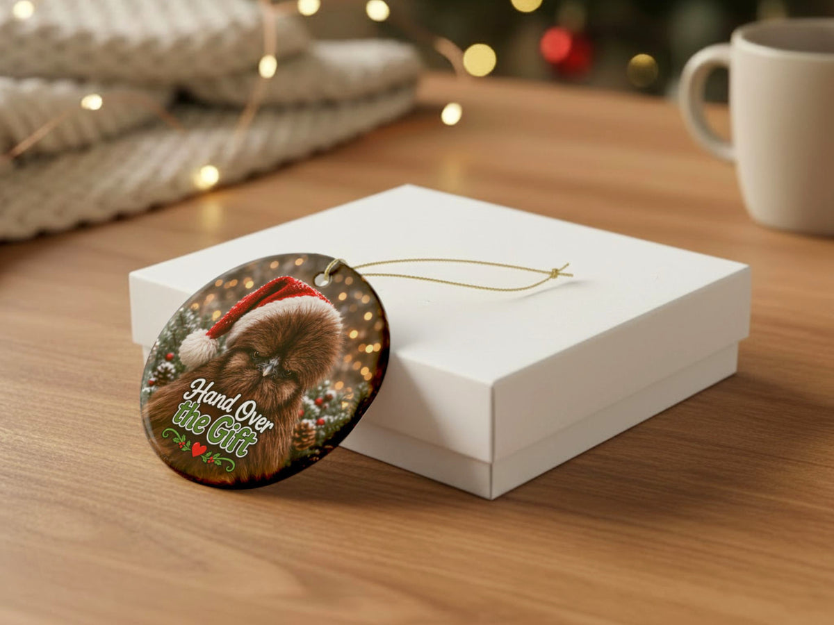 Hand Over The Gift Chicken Christmas Ornament, Funny Silkie Chicken Lover Gift, Farmhouse Holiday Decor, Personalized Xmas Message