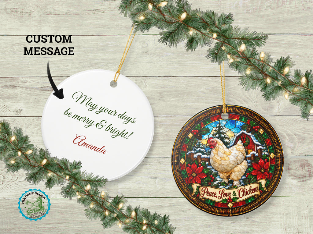 Peace Love & Chickens Christmas Ornament, Chicken Lover Gift, Stained Glass Farmhouse Decor, Personalized Xmas Message