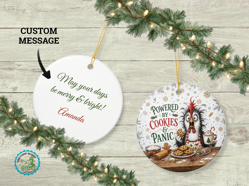 Powered By Cookies And Panic Chicken Christmas Ornament, Funny Chicken Lover Gift, Farmhouse Holiday Decor, Personalized Xmas Message